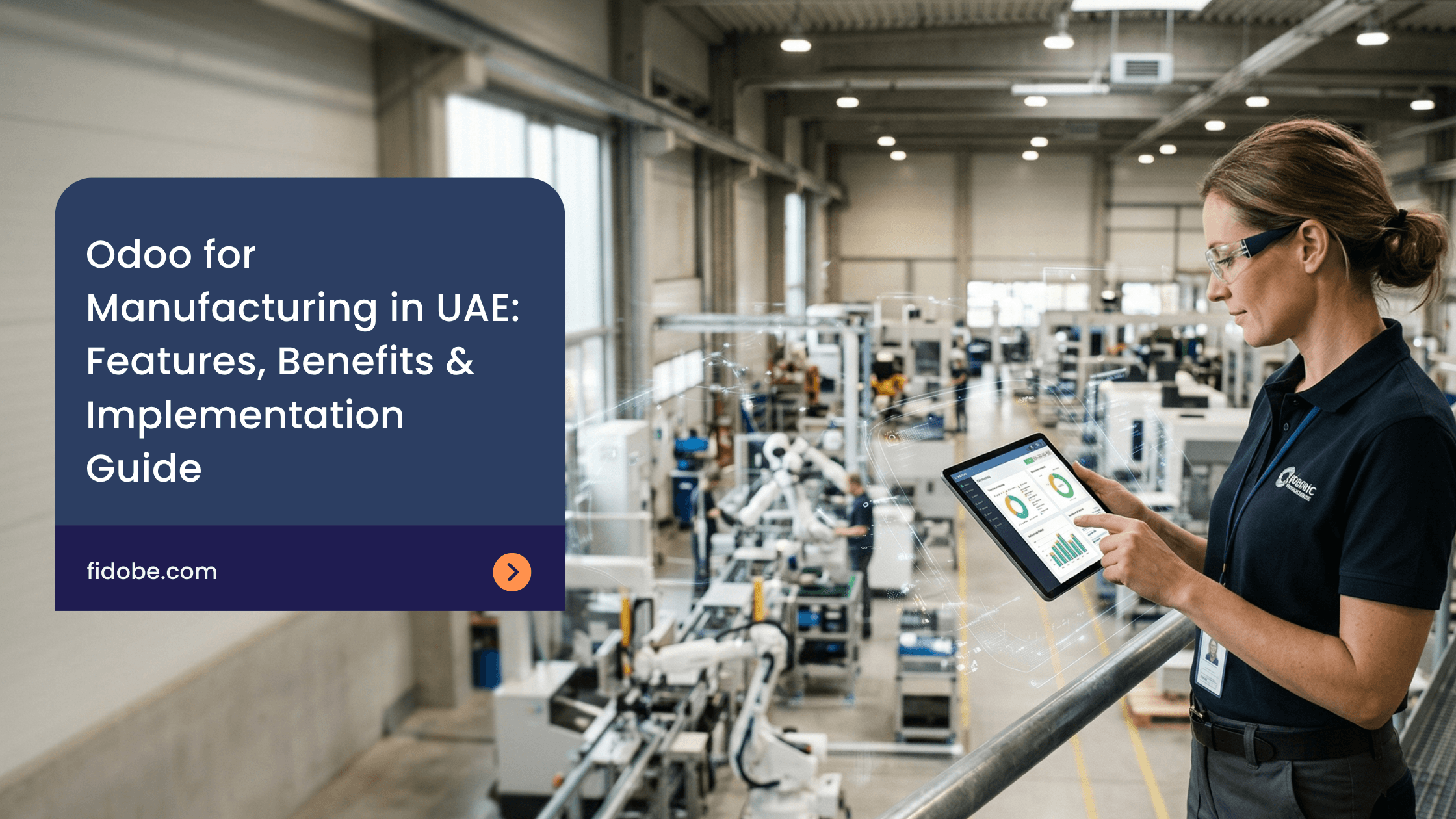 Odoo for Manufacturing in UAE: Features, Benefits & Implementation Guide